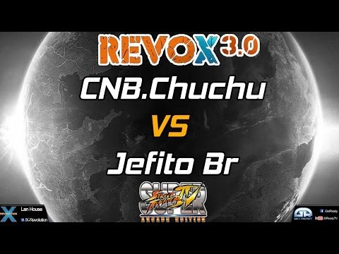 REVOX 3.0 - CNB.Chuchu vs Jefito Br - SSF4AE