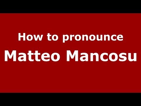 How to pronounce Matteo Mancosu (Italian/Italy)  - PronounceNames.com