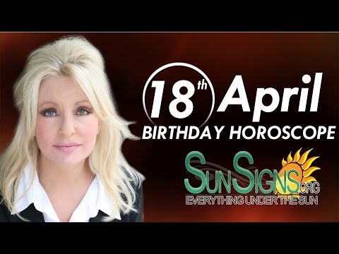 April 18th Zodiac Horoscope Birthday Personality - Aries - Part 1