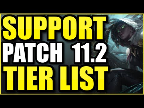 THE *BEST* CHAMPIONS TO PLAY AS SUPPORT ON PATCH 11.2! - League of Legends Support Tier List