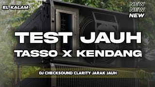 Download lagu DJ CLARITY TASSO JARAK JAUH X KENDANG - EL KALAM mp3