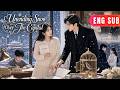 ENG SUB She Left Without A Word And Came Back With A Spotlight That Outshone His World Drama