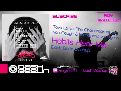 Tove Lo & TC vs. Ivan Gough & Feenixpawl vs. BYNON - Habits Hear Me (Dash Berlin Dashup)