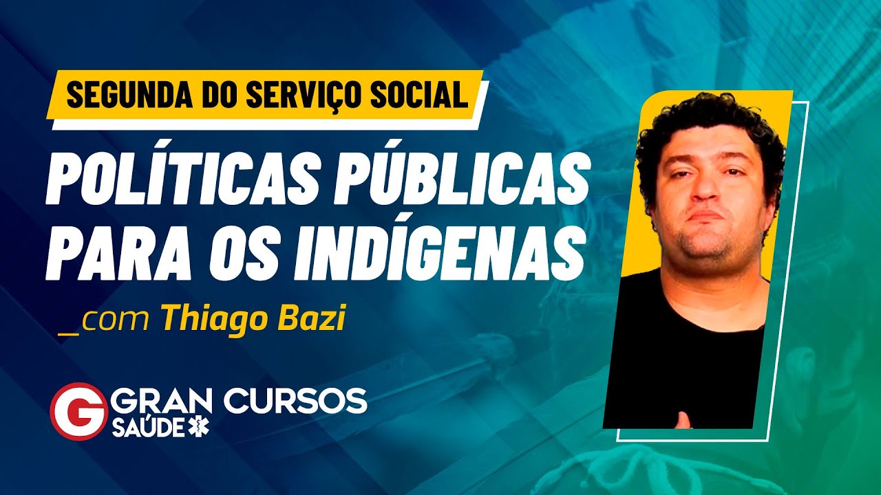 Segunda do Serviço Social - Políticas Públicas para os Indígenas