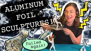 Aluminum Foil Sculpture for Kids!