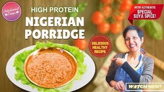 How To Make Healthy High Protein Vegetarian Meals Porridge | Nigerian Beans Porridge: You Must Try!