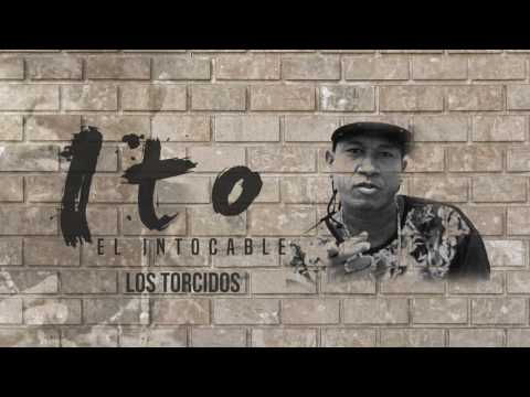 Ito El Intocable - Los Torcidos (Audio)