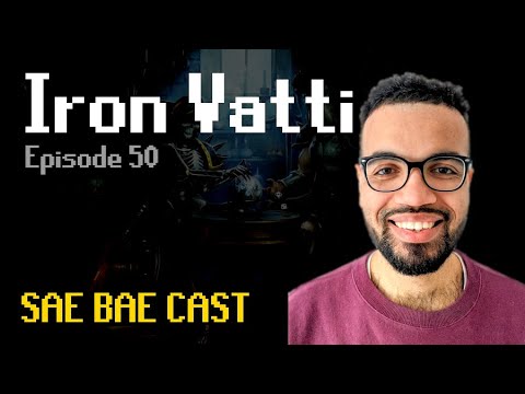 Sae Bae Cast 50 - Iron Vatti