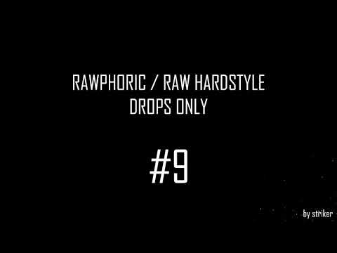 Rawphoric / Raw Hardstyle - Drops Only - StrikerJumper / Mix #9