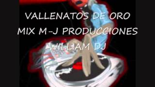 VALLENATOS DE ORO MIX DJ WILLIAM.wmv