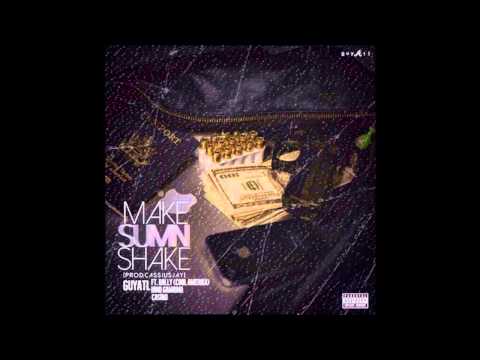 GuyATL ft. Bally, Nino Gambino & Casino - "Make Sumn Shake" (Prod. by Cassius Jay)