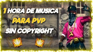 LAS MEJORES MÚSICAS para PVP en FREE FIRE // sin COPYRIGHT | 1 HORAS DE MUSICAS PARA JUGAR FREE FIRE