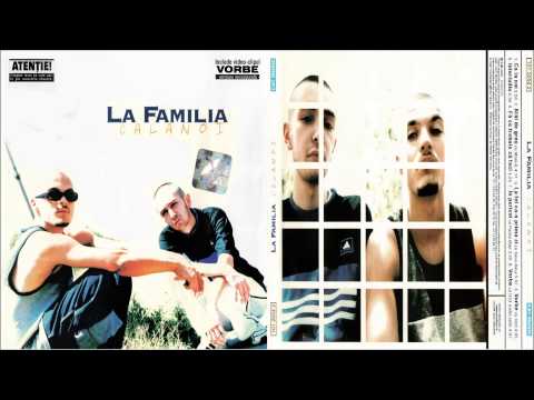 La Familia - La fel ca-n prima zi cu 6ase:6ase
