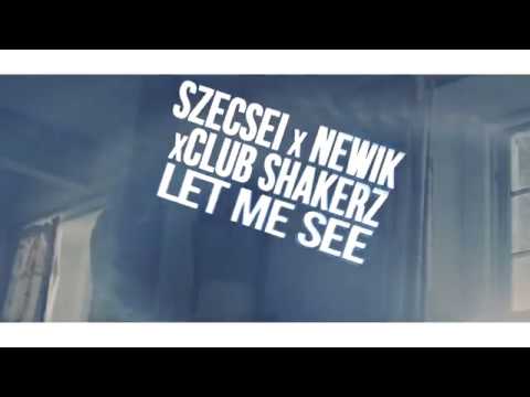 Szecsei x Newik x Club ShakerZ - Let Me See