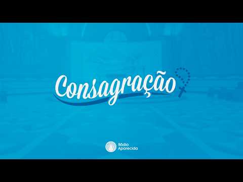 Consagração à Nossa Senhora Aparecida 15h - 17/09/2026