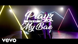 D&amp;B Nation - Playz With My Bae (Official Music Video)