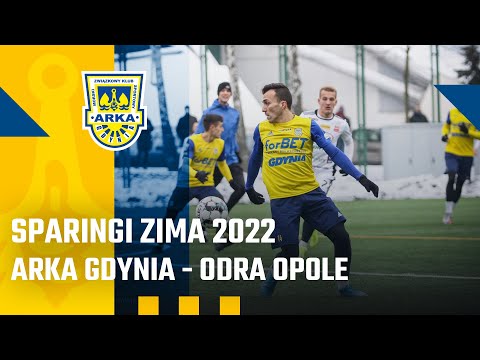 SPARINGI ZIMA 2022: ARKA GDYNIA - ODRA OPOLE