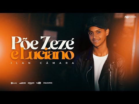 Ilan Câmara "O Vaqueirinho de Luxo" - Põe Zezé e Luciano (Clipe Oficial)