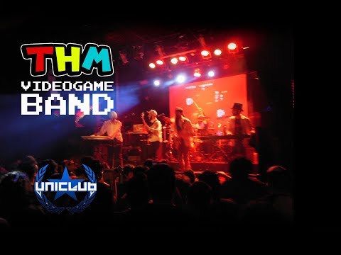 THM - Videogame Band / Vivo en UNICLUB