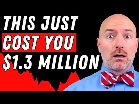 7 Mistakes that Cost YOU $1.3 MIllion