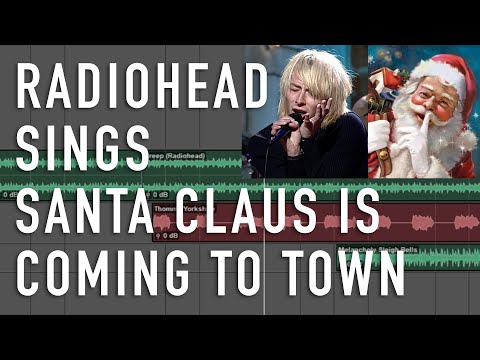 Radiohead sings "Santa Claus is Coming to Town"