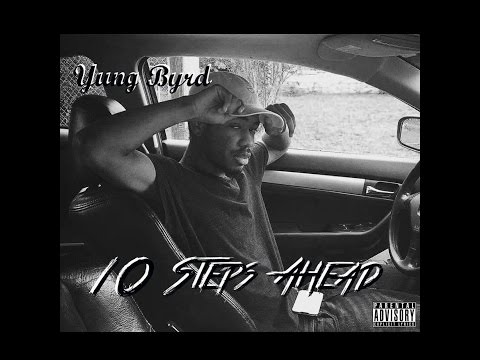Yung Byrd - 10 Steps Ahead (Prod By CorMill) Official Video