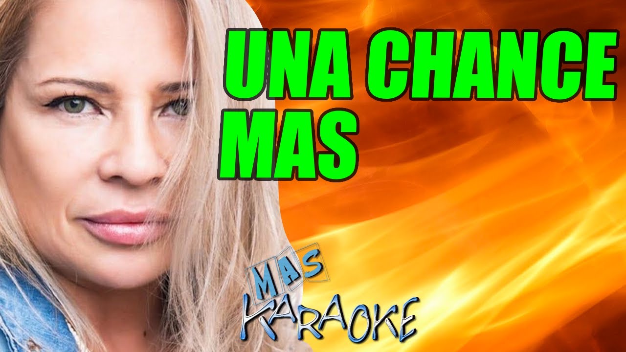 Una Chance Mas