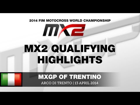 MXGP of Trentino 2014 MX2 Qualifying Highlights - Motocross