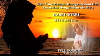 Download lagu Zikir Yang Mampu Menggentarkan Hati Keras dan Mengalirkan Air Mata | Hasbi Rabbi ( Full Nonstop ) mp3