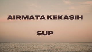 Download lagu Sup Airmata Kekasih lirik mp3