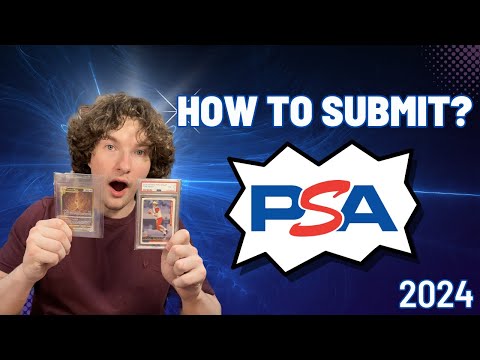 THE ULTIMATE GUIDE FOR SUBMITTING CARDS TO PSA IN 2024! (SUPER EASY)