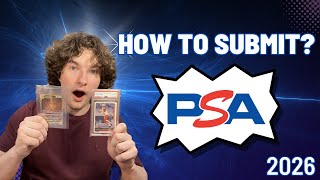 THE ULTIMATE GUIDE FOR SUBMITTING CARDS TO PSA IN 2026! (SUP