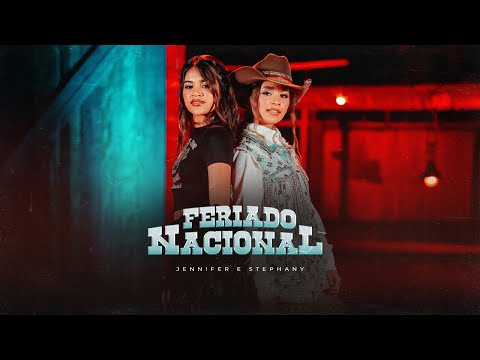 FEREADO NACIONAL COM JENNEFER & STEPHANY