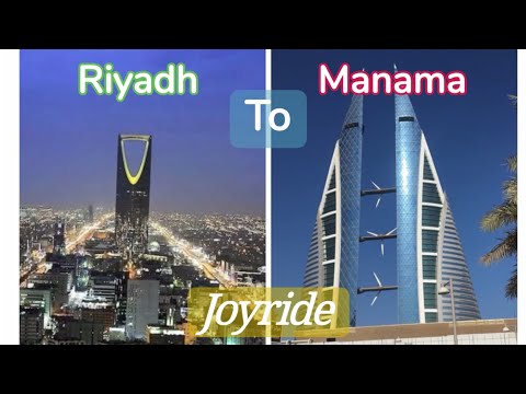 Riyadh KSA to Manama Bahrain JOYRIDE