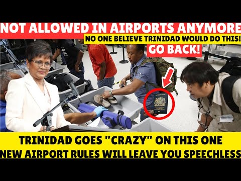 Trinidad Major Airport Changes - 20 Things You Cannot Do Anymore in January 2026
