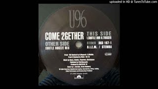 U96 - Come 2Gether (Subtle Dub Mix)