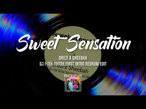 Orezi x Sheebah - Sweet Sensation (DJ i-Tek TikTok First Intro Redrum Edit) *FREE DOWNLOAD*