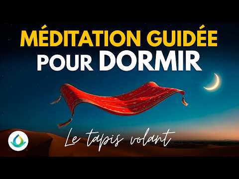 Meditation pour dormir - Le tapis volant