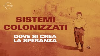 I Sistemi Colonizzati - Dove si Crea la Speranza