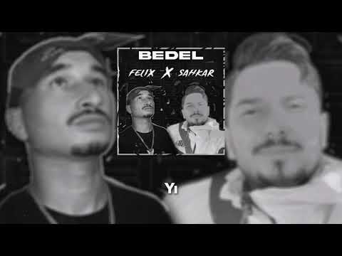 Felix X Şahkâr - Bedel (Official Audio)