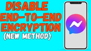 How to DISABLE END TO ENCRYPTION In Messenger 2024 | TURN OFF End to End Encryption on Messenger