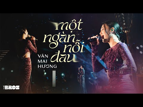 Một Ngàn Nỗi Đau - Văn Mai Hương live at #souloftheforest
