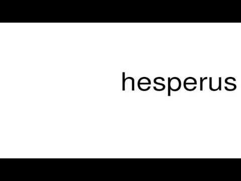 How to pronounce hesperus