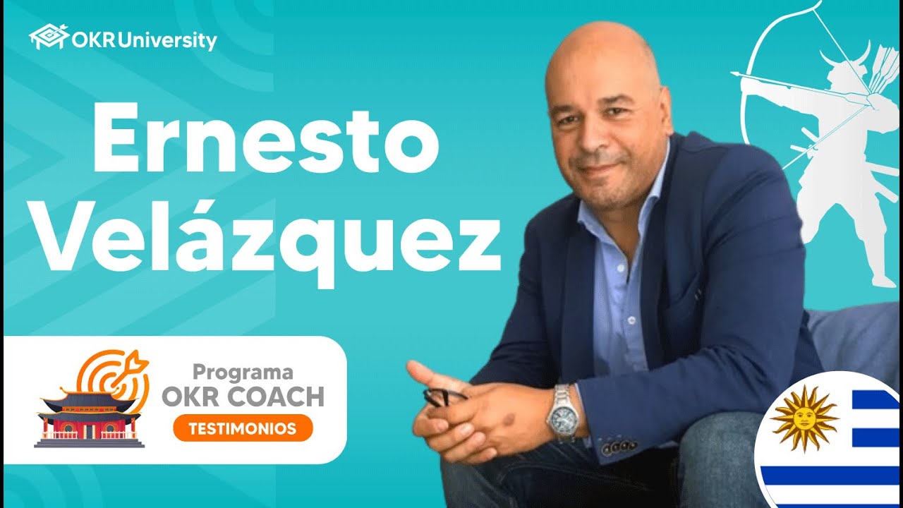 ✅Ernesto Velázquez | Testimonios - Programa OKR Coach