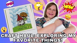 CRAFT HAUL: EXPLORING MY FAVORITE THINGS!