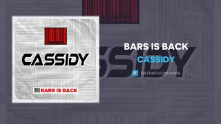 Cassidy - Bars Is Back (AUDIO)