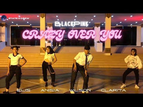 STATE 5 CREW cover BLACKPINK - CRAZY OVER YOU in Fancy up?