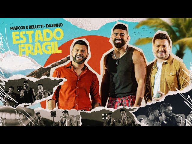 Download Estado Frágil (part. Dilsinho) Marcos & Belutti