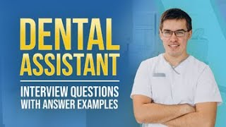 Dental Assistant Interview Questions and Answer Examples from MockQuestions.com