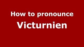 How to pronounce Victurnien